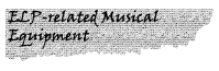 ELP-related Musical

Equipment